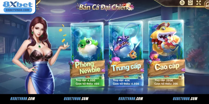 Bật mí 3 sảnh Bắn Cá Đại Chiến tại 8XBET